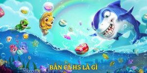 Bắn cá H5 là gì