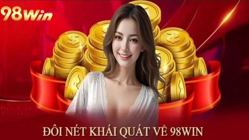 Giới thiệu 98 win với các sự kiện hấp dẫn