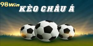 Kèo châu Á 98win chấp 3/4 dễ nhận định