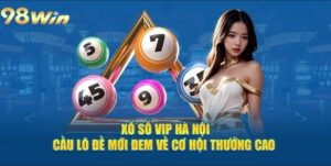 Một vài kinh nghiệm khi chơi Hà Nội Vip 98win